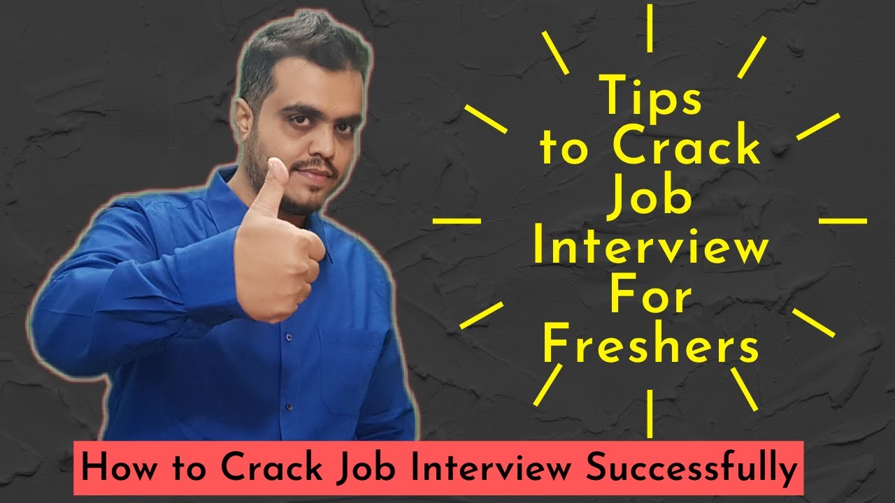 33 Meaningful Tips to Successfully Crack Job Interviews for Freshers 