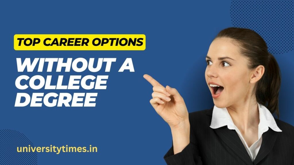 Top Career Options Without a College Degree in India