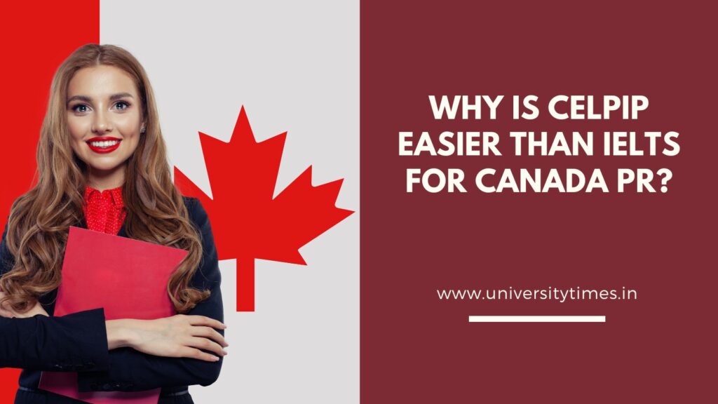 Why is CELPIP Easier than IELTS for Canada PR?